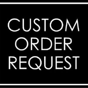 Customer Custom Orders (Jill Davenport)